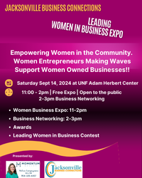 Leading Women in Business Expo on September 14th from 11-3pm at UNF Adam Herbert University Center. Celebrate women who are making waves in the business world, showcasing their success stories, and providing valuable insights for aspiring entrepreneurs. 