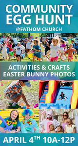 Fathom Church Egg Hunt 