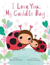 I Love You, My Cuddle Bug.jpg