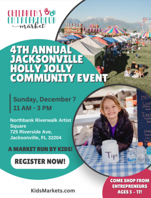 Children's Entrepreneur Market @ 4th Annual Jacksonville Holly Jolly Community Event
