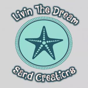 Livin The Dream Sand Creations