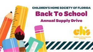 Children's Home Society Annual Back to School Supply Drive