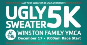 12/17: Winston Family YMCA Presents Ugly Sweater 5K & Winston Winter Open House