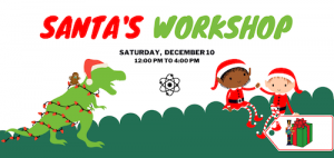 12/10: Winter Wonderland: Santa's Workshop