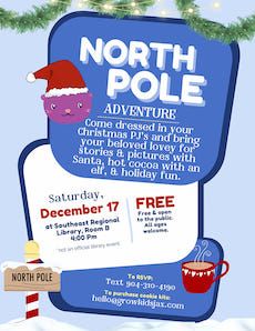 12/17: Grow Kids North Pole Adventure