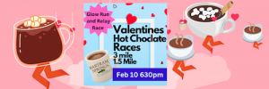 02/10: Valentine's Hot Chocolate Glow Run