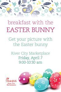04/07: Breakfast with the Easter Bunny at Chick-fil-A River City Marketplace