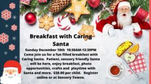 12/10: Sensory Towne Breakfast with Caring Santa