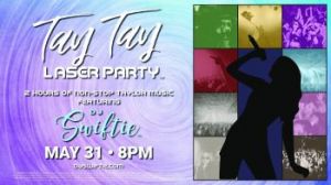 05/31: Florida Theater presents: Tay Tay Laser Party, The