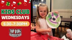 12/20: Top Dawg Tavern Kids Club Wednesdays