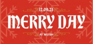 12/09: MOSH Merry Day