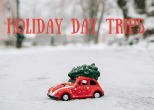 Holiday Day Trips