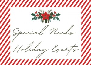 Special Needs Holiday Events