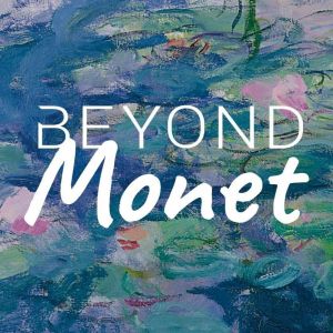 03/15-06/16: Beyond Monet