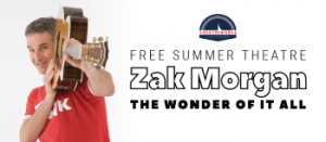 06/25 & 06/26: Theatreworks Free Summer Theater: Zak Morgan The Wonder of it All