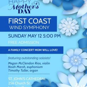 05/12: First Coast Wind Symphony Mother's Day Concert