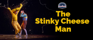 03/31:  Florida Theatre Theatreworks Presents: The Stinky Cheese Man, The