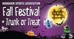 10/24: Mandarin Sports Association Fall Festival and Trunk or Treat