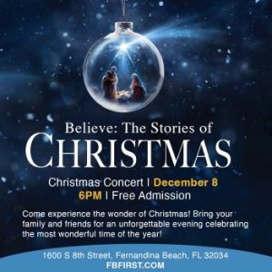 12/08: First Baptist Church Amelia Island Presents: Believe: The Stories of Christmas