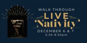 12/06-12/07: Episcopal Church of Our Savior Walk Through Live Nativity