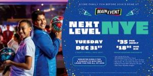 12/31: Main Event New Year's Eve Celebration