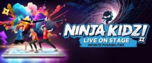 07/02: Florida Theatre Presents: Ninja Kidz Live on Stage: Infinite Possibilities, The