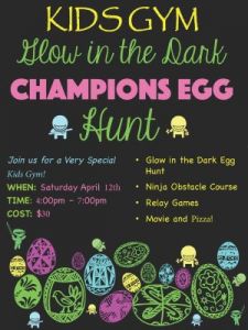 04/14: Champions Gym Glow in the Dark Easter Egg Hunt