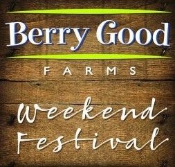 04/04-04/06: Berry Good Farms Weekend Festival