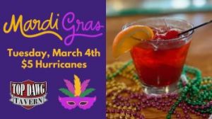 03/04: Top Dawg Tavern Mardi Gras Party