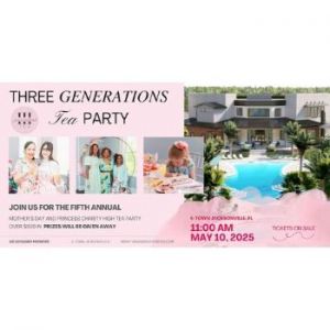 05/10: Three Generations Mother's Day and Princess Tea Party