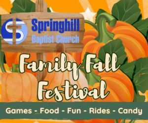 10/17: Springhill Baptist Church Family Fall Festival