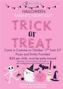 10/17: Kids Can Be Kids Parents Night Out Halloween Event