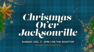 12/07: First Baptist Church: Christmas Over Jacksonville