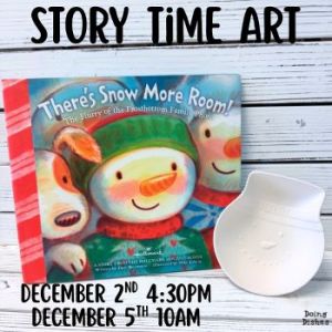 12/02 & 12/05: Doing Dishes Story Time Art: There's Snow More Room!