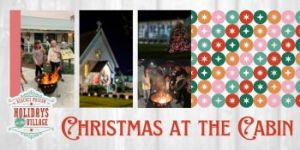 12/18: Beaches Museum Christmas at the Cabin