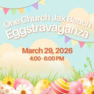 03/29: One Church Jax Beach Eggstravaganza