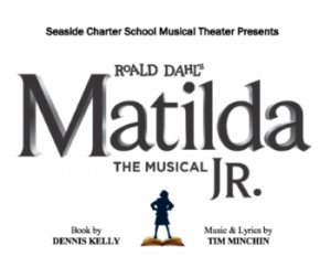 04/24 & 04/25: Seaside Charter School Mandarin Presents Roald Dahl’s Matilda Jr. – A Magical Musical for All Ages!