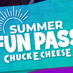 Chuck E. Cheese Summer Fun Pass