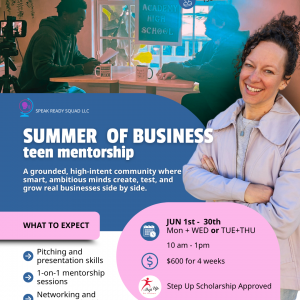 Summer of Business - Teen Entrepreneurship Mentorship